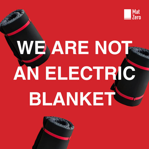 WE ARE NOT AN ELECTRIC BLANKET